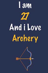 I am 27 And i Love Archery