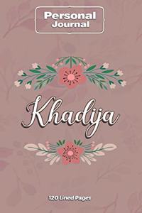 Khadija Notebook Journal Personal Diary Personalized Name 120 pages Lined (6x9 inches) (15x23cm)
