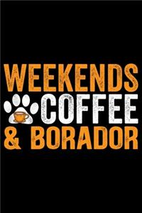 Weekends Coffee & Borador