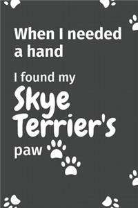 When I needed a hand, I found my Skye Terrier's paw