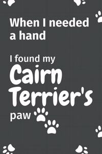 When I needed a hand, I found my Cairn Terrier's paw