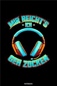 Mir Reicht's Ich Geh Zocken