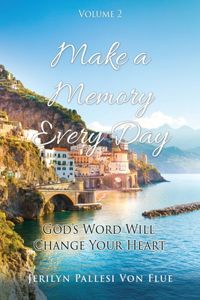 Make a Memory Every Day
