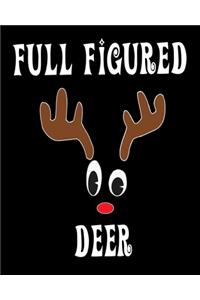 Full Figured Deer