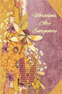 Vibrations Are Everywhere