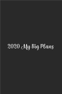 2020 My Big Plans