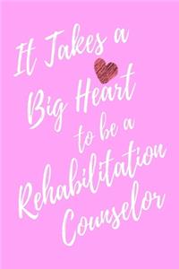 It Takes a Big Heart to be a Rehabilitation Counselor