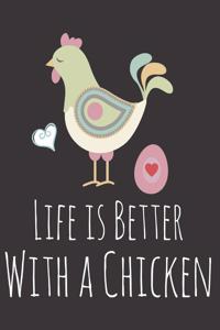 Life is Better With a Chicken