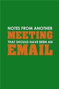 Notes From Another Meeting That Should Have Been An Email