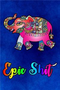 Epic shit colored Elephant