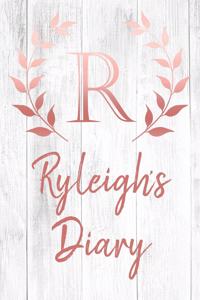 Ryleigh's Diary: Personalized Diary for Ryleigh / Journal / Notebook - R Monogram Initial & Name - Great Christmas or Birthday Gift