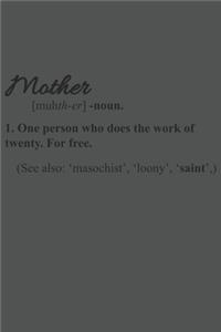 Mother One Person Who Does The Work Of Twenty. For Free.