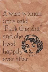 A Wise Woman Once Said 