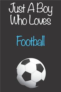 Just A Boy Who Loves Football