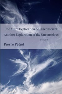 Another Exploration of the Unconscious Une Autre Exploration de l'Inconscient
