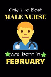 Only The Best Male Nurse Are Born in February