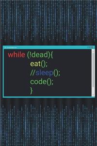 While !Dead Eat Sleep Code