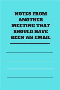 Notes from Another Meeting That Should Have Been an Email