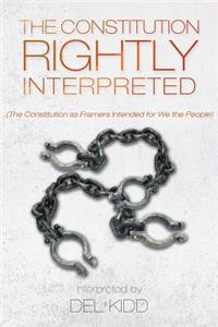 The Constitution Rightly Interpreted