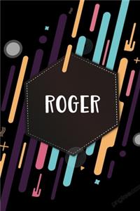 Roger: Personalized Name Lined Notebook Diary for Him - Awesome Gift Journal for Men and Boys - Special Abstract Design Cover