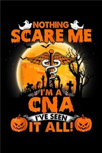 Nothing Scare Me I'm A CNA I'Ve Seen It All!