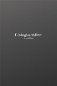 Biologiestudium in Ausbildung