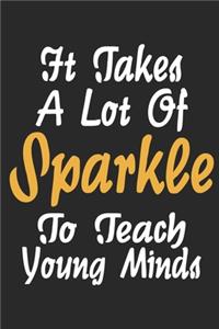 It takes a lot of sparkle to teach young minds