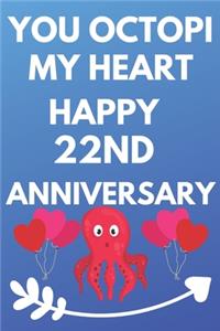 You Octopi My Heart Happy 22nd Anniversary