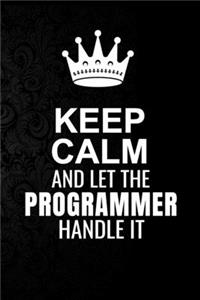 Keep Calm and Let the Programmer Handle It