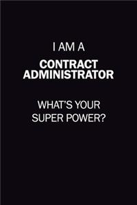 I Am A Contract Administrator, What's Your Super Power?