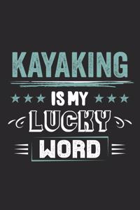 Kayaking Is My Lucky Word