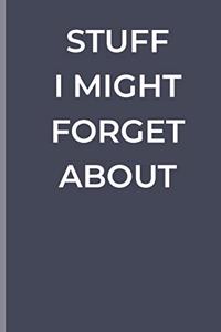 Stuff I Might Forget about