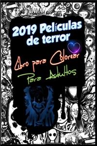 2019 Películas de terror Libro para Colorear Para Adultos