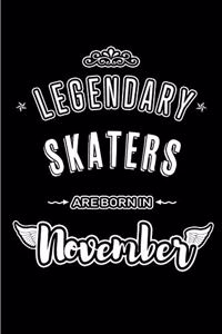 Legendary Skaters are born in November