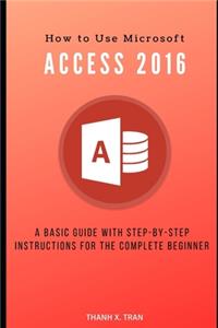 How to Use Microsoft Access 2016