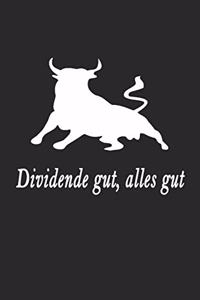 Dividende gut, alles gut