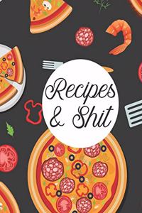 Recipes & Shit