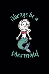 Always be a Mermaid