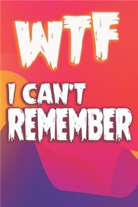 WTF I Can't Remember
