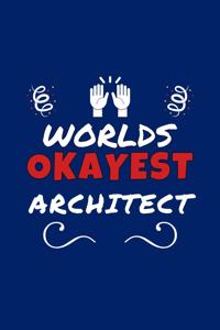 Worlds Okayest Architect