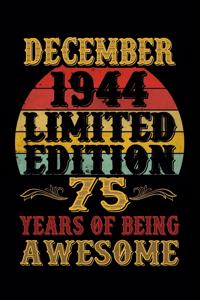 December 1944 Limited Edition 75 Years Of Being Awesome