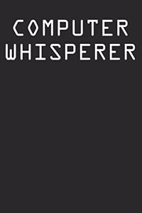 Computer Whisperer