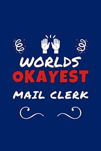Worlds Okayest Mail Clerk