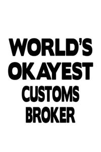 World's Okayest Customs Broker