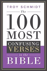 100 Most Confusing Verses in the Bible