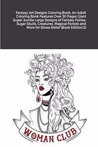 Fantasy Art Designs Coloring Book