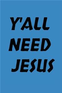 Y'All Need Jesus