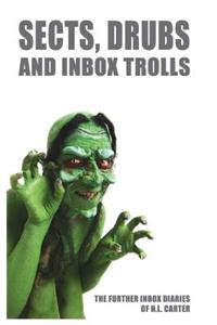 Sects, Drubs and Inbox Trolls