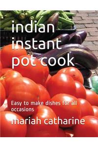 Indian Instant Pot Cook
