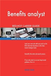 Benefits analyst RED-HOT Career Guide; 2497 REAL Interview Questions